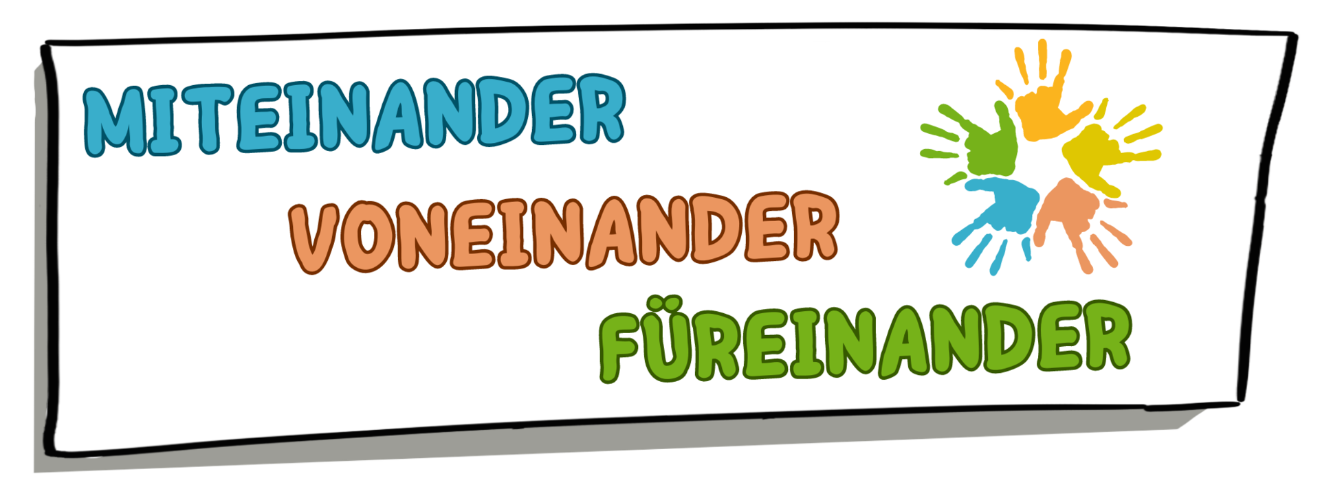 Illustration eines Banners mit den Wörter 'MITEINANDER, VONEINANDER, FÜREINANDER', daneben ein Kreis aus bunten Handabdrücken
